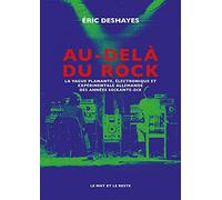 Au-delà du Rock: La vague planante, électronique et expérimentale allemande des années soixante-dix