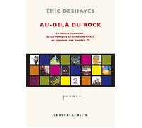 Au-delà du rock: La vague planante, électronique et expérimentale allemande des années soixante-dix