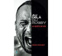 AU-DELÀ DU RUGBY, LA QUÊTE DE SOI