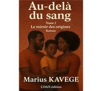 Au delà du sang tome 2 Marius KAVEGEMarius KAVEGE (Auteur)