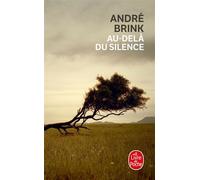 Au-delà du silence - André Brink - Lgf - Poche - Roman