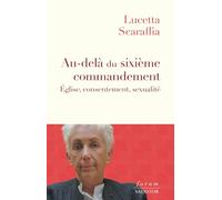 Au-delà du sixième commandement. Eglise, consentement, sexualité