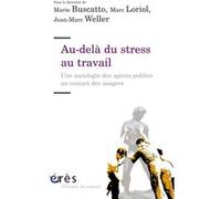 Au-delà du stress au travail. Une sociologie des agents publics au contact des usagers