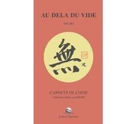 Au delà du vide : Carnets de Chine