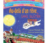 Au-dela' d'un rêve sans gluten