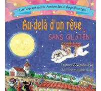 Au-dela' d'un revé sans gluten