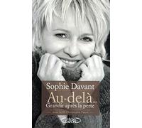 Au-delà... Grandir après la perte: SE RECONSTRUIRE APRES LA PERTE