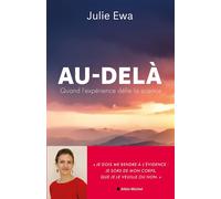 Au-delà Quand l'expérience défie la science - Julie Ewa - Albin Michel - broché - Essai