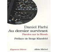 Au dernier survivant: Paroles sur la Shoah