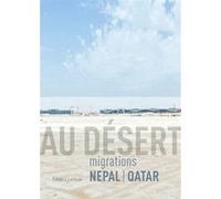 Au désert - Migrations Népal Qatar