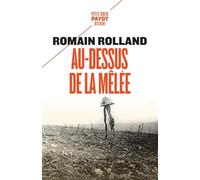 Romain Rolland – Au-dessus de la mêlée – Roman – Préface Christophe Prochasson – Poche