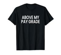 Au-Dessus de ma Note de salaire T-Shirt Graphique avec Valeur