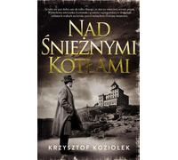 Au-dessus des chaudrons enneigés - Krzysztof Koziołek (Krimi auf Polnisch)