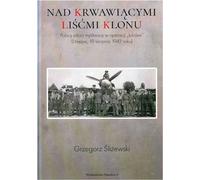 Au-dessus des feuilles saignantes de l'érable - Grzegorz Sliżewski (Buch auf Polnisch)