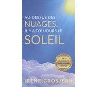 Au-Dessus Des Nuages, Il Y A Toujours Le Soleil