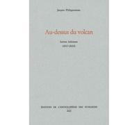 Au-dessus du volcan Lettres italiennes (2017-2022) - Jacques Philipponneau - Encyclopedie Des Nuisances Eds - broché - Lettres