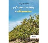 Au détour d'un champ de citronniers Joseph FALCONE (Auteur)