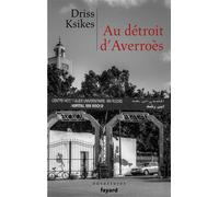 Au détroit d'Averroès - Driss Ksikes - Fayard - broché - Etude