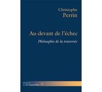Au-devant de l'échec Philosophie de la traversée - Christophe Perrin - Hermann - broché - Essai