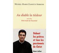 Au diable la tiédeur: Suivi de Petit traité de l'essentiel