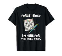 Au Diable Le Bingo, Je suis Là pour Les Jeux À Gratter T-Shirt