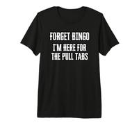 Au Diable Le Bingo, Je suis Là pour Les Jeux À Gratter T-Shirt Haut de Gamme