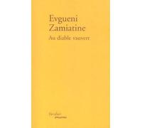 Au Diable Vauvert Suivi de Alatyr - Evgenij Ivanovic Zamâtin - Verdier - broché - Roman