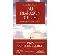Au Diapason Du Ciel - Chemin Spirituel Vers L'ailleurs