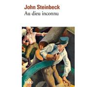 Au Dieu inconnu John Steinbeck (Auteur), Jeanne Witta-Montrobert (Traduction)