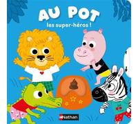 Au dodo - Au pot les super-héros ! - Charlotte Roederer - Nathan - cartonné - Document jeunesse
