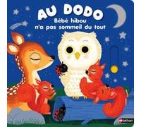Au dodo ! Bébé hibou n'a pas sommeil du tout – Dès 6 mois – Grand format – Nathan