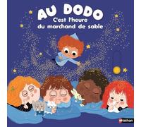 Au Dodo - C'est l'heure du marchand de sable | Livre animé pour enfant - Histoire du soir apaisante dès 6 mois