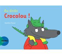 Ophélie Texier – Au dodo Crocolou ! – broché