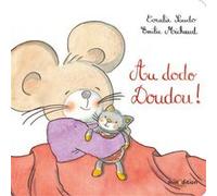 Au dodo, doudou ! Émilie Michaud (Illustration), Coralie Saudo (Auteur)