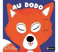 Au dodo - Les amis de la montagne - Charlotte Roederer - Nathan - cartonné - Album éveil dès la naissance