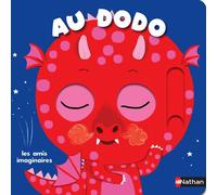 Au dodo - Les amis imaginaires - Charlotte Roederer - Nathan - cartonné - Album éveil dès la naissance