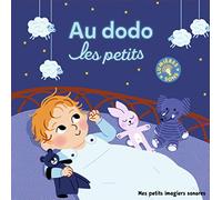 Au dodo les petits - Mes petits imagiers sonores - Dès 1 an