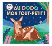 Au dodo, mon tout-petit ! Collectif (Auteur), Hannah Abbo (Illustration)