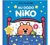 Chris Chatterton – Au dodo Niko – Album éveil dès la naissance – Cartonné – Larousse