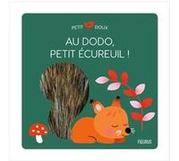 Au dodo, petit écureuil ! Mélisande Luthringer (Illustration)