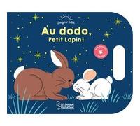 Au dodo, Petit Lapin ! Raphaëlle Michaud (Illustration)