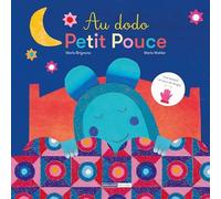 Au dodo Petit Pouce: Une histoire en jeux de doigts