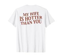 (Au Dos) C'est drôle, ma Femme est Plus Sexy Que toi, Dicton Sarcastique T-Shirt