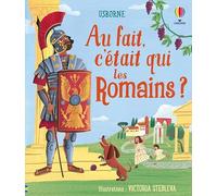 Au fait, c'était qui les Romains ? - dès 6 ans