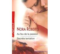 Au feu de la passion ; Secrète tentation