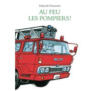 Au feu les pompiers !