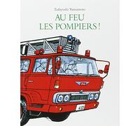 Au feu les pompiers !