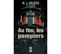Au feu, les pompiers Matthew J. Arlidge (Auteur), Séverine Quelet (Traduction)