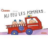 Au feu les pompiers !