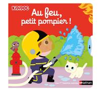 Au Feu, Petit Pompier !